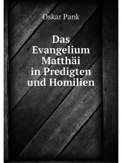 Das Evangelium Matthai in Predigten u