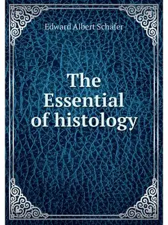 The Essential of histology