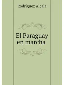 El Paraguay en marcha