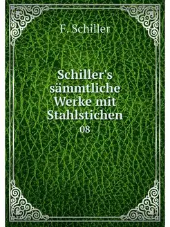 Schiller's sammtliche Werke mit Stahl