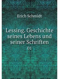 Lessing. Geschichte seines Lebens und