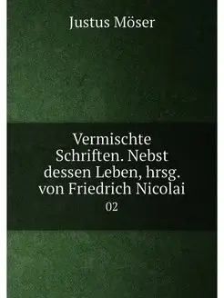 Vermischte Schriften. Nebst dessen Leben, hrsg. von