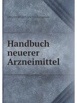 Handbuch neuerer Arzneimittel