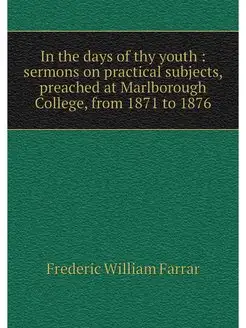 In the days of thy youth sermons on