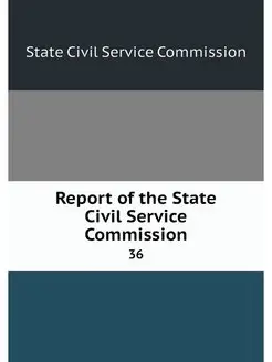 Report of the State Civil Service Com