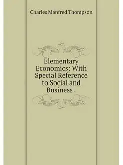 Elementary Economics With Special Re