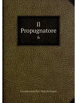 Il Propugnatore. 6