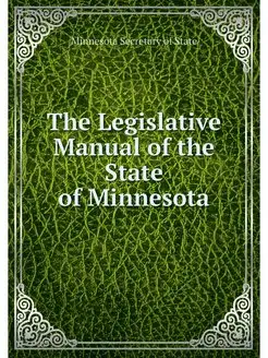 The Legislative Manual of the State o