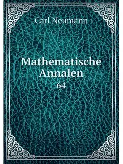 Mathematische Annalen. 64