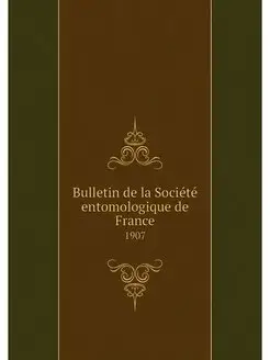 Bulletin de la Societe entomologique