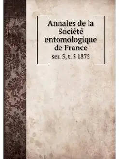 Annales de la Societe entomologique d