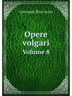 Opere volgari. Volume 8