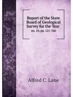 Report of the State Board of Geologic