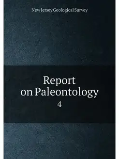 Report on Paleontology. 4