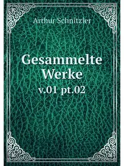 Gesammelte Werke. v.01 pt.02