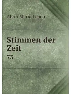 Stimmen der Zeit. 73