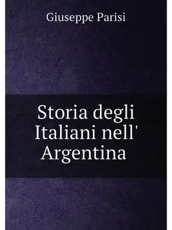 Storia degli Italiani nell' Argentina