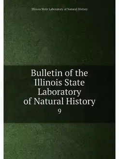 Bulletin of the Illinois State Labora