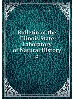 Bulletin of the Illinois State Labora