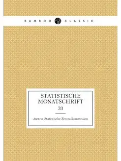 Statistische Monatschrift. 33