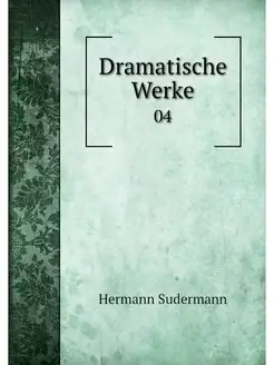 Dramatische Werke. 04