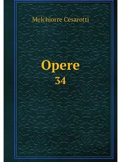 Opere. 34