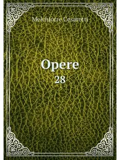 Opere. 28