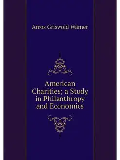 American Charities a Study in Philan