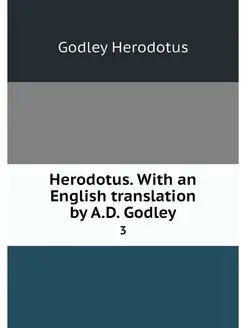 Herodotus. With an English translatio