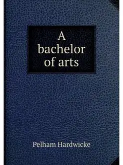 A bachelor of arts