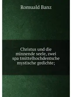 Christus und die minnende seele, zwei