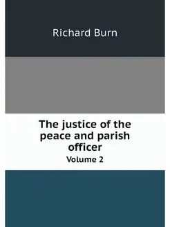 The justice of the peace and parish o