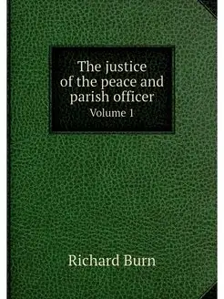 The justice of the peace and parish o