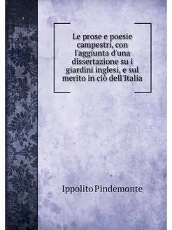 Le prose e poesie campestri, con l'ag