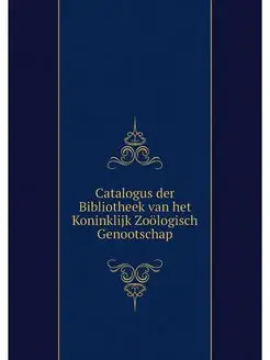 Catalogus der Bibliotheek van het Kon