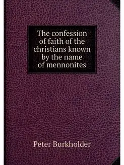 The confession of faith of the christ