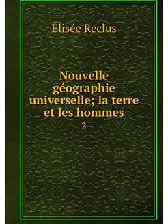 Nouvelle geographie universelle la t