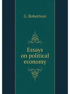 Essays on political economy