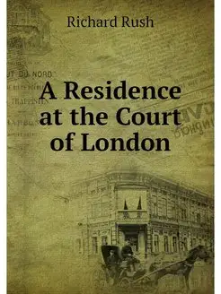 A Residence at the Court of London