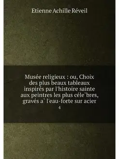 Musée religieux ou, Choix des plus beaux tableaux