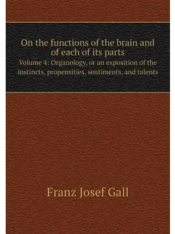 On the functions of the brain and of each of its par