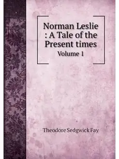 Norman Leslie A Tale of the Present