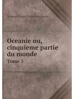 Oceanie ou, cinquieme partie du monde