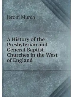 A History of the Presbyterian and Gen