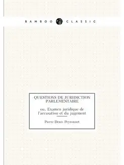 Questions de juridiction parlementaire. ou, Examen j