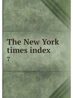 The New York times index. 7