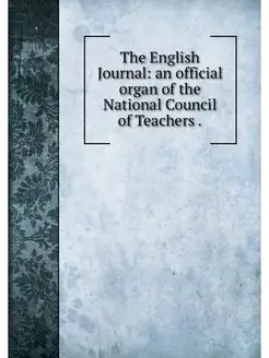 The English Journal an official orga