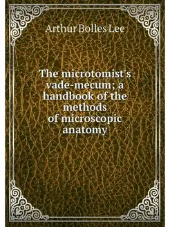 The microtomist's vade-mecum a handb