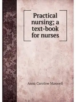 Practical nursing a text-book for nu