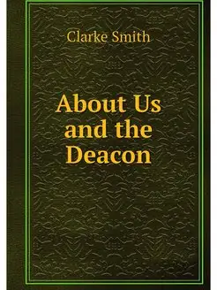 About Us and the Deacon